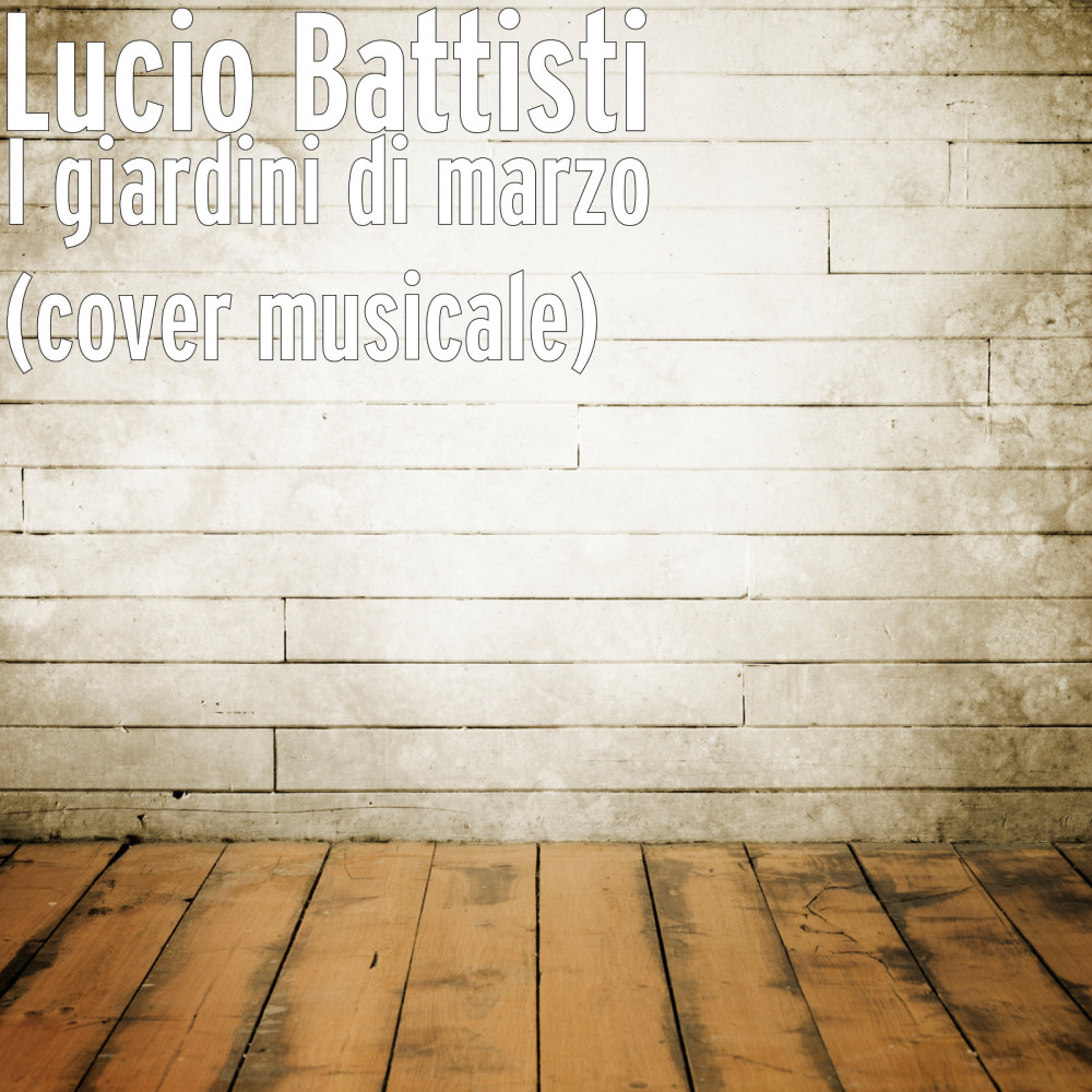 I giardini di marzo (cover musicale)