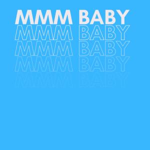 Problem的專輯mmm Baby (feat. Problem) (Explicit)