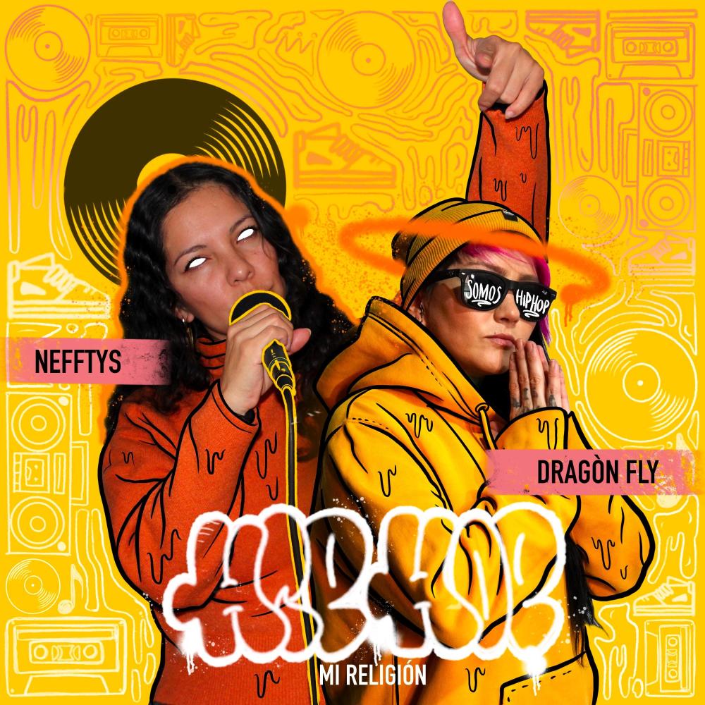 Hip Hop Mi Religion (feat. Nefftys) (Explicit)