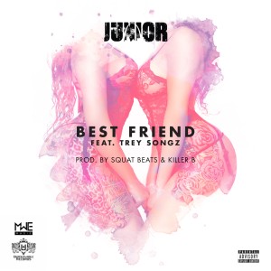 收聽Junior的Best Friend (Explicit)歌詞歌曲