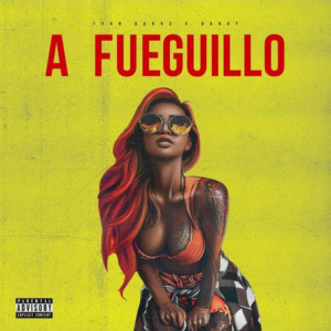 A Fueguillo (Explicit) dari Fran Garro