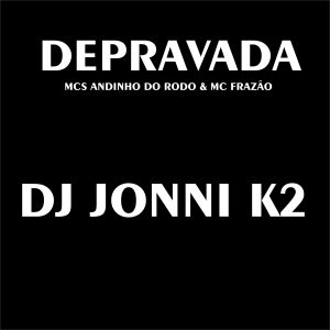 ดาวน์โหลดและฟังเพลง Depravada พร้อมเนื้อเพลงจาก dj jonni k2