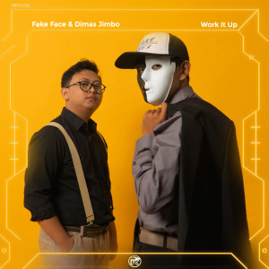 Dengarkan Work It Up (Explicit) lagu dari FAKE FACE dengan lirik