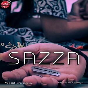 Listen to Sazza song with lyrics from VEDANT SRIVASTAVA