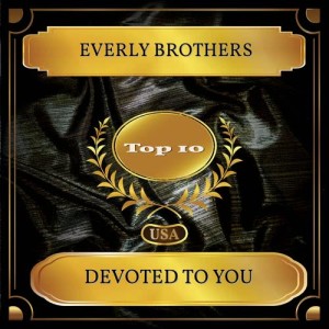 ดาวน์โหลดและฟังเพลง Devoted To You พร้อมเนื้อเพลงจาก The Everly Brothers