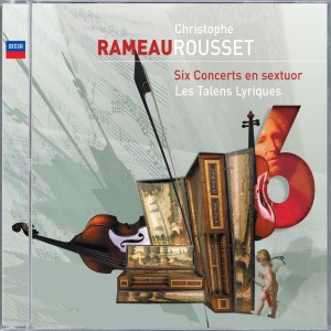 Les Talens Lyriques的專輯Rameau: Six Concerts en sextuor