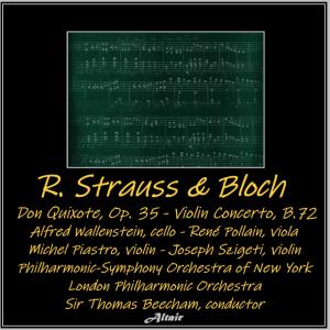 อัลบัม Richard Strauss & Bloch: Don Quixote, OP. 35 - Violin Concerto, B.72 ศิลปิน Philharmonic-Symphony Orchestra of New York