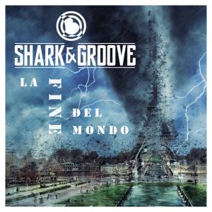 Album La Fine Del Mondo from Shark e Groove
