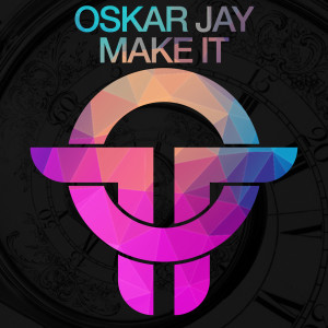 Album Make It from Oskar Jay