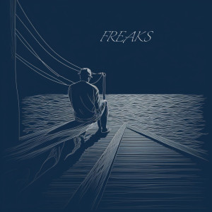 Listen to Freaks song with lyrics from Brody
