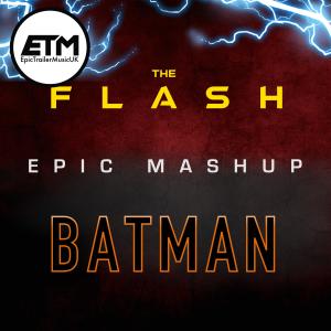 Album The Flash Theme/BATMAN Theme (Medley) oleh EpicTrailerMusicUK