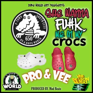 Dengarkan She Wanna Fuck Me In My Crocs (feat. Pro) (Explicit) lagu dari Vee de Leon dengan lirik