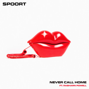 Spoort的专辑Never Call Home (Explicit)