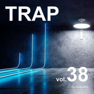 日本羣星的專輯TRAP, Vol. 38 -Instrumental BGM- by Audiostock