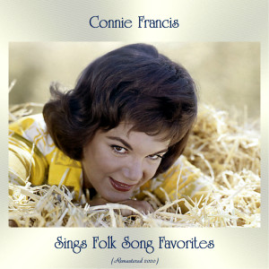 ดาวน์โหลดและฟังเพลง Oh Suzanna (Remastered 2020) พร้อมเนื้อเพลงจาก Connie Francis