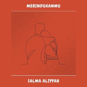 Album Merindukanmu oleh Salma Aliyyah