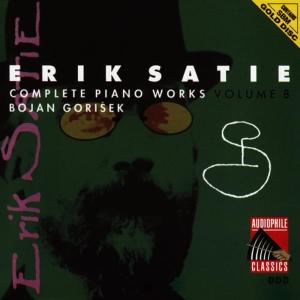 Bojan Gorišek的專輯Satie: Complete Piano Works, Vol. 8