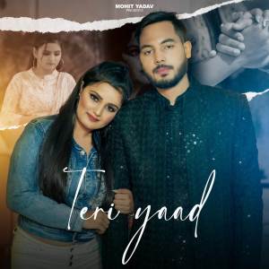 收聽Mohit Yadav的Teri Yaad歌詞歌曲