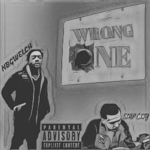 Listen to Wrong One (feat. Slap City) (Explicit) song with lyrics from NBGWELCH
