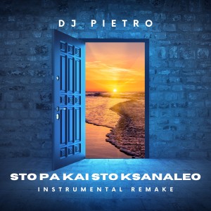 Listen to Sto Pa Kai Sto Ksanaleo (Instrumental, 2024 Remake) song with lyrics from Dj Pietro