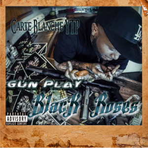 收聽Carte Blanche YTP的Gun Play (Black Roses) (Explicit)歌詞歌曲