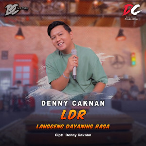 ดาวน์โหลดและฟังเพลง LDR "Langgeng Dayaning Rasa" (Live) พร้อมเนื้อเพลงจาก Denny Caknan