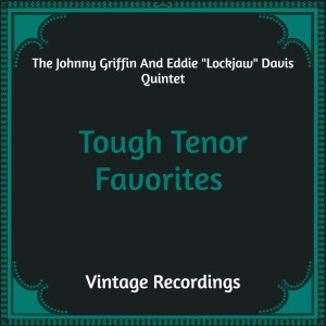 Album Tough Tenor Favorites (Hq Remastered) from The Johnny Griffin And Eddie