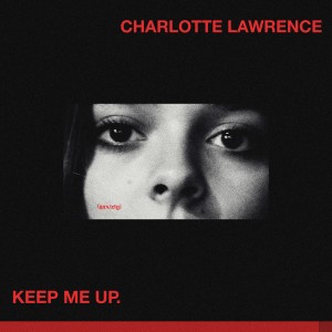 อัลบัม Keep Me Up ศิลปิน Charlotte Lawrence