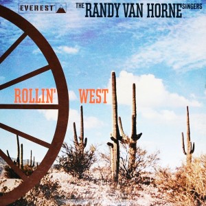 The Randy Van Horne Singers的專輯Rollin' West
