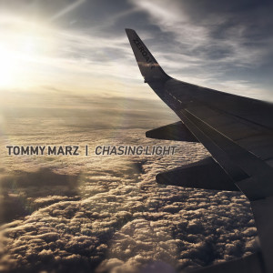 Album Chasing Light from Tommy Marz