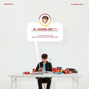 อัลบัม ID Schoolboy, Pt. 3 (Explicit) ศิลปิน JOWOOCHAN