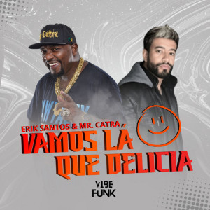 Listen to Vamos Lá Que Delicia (Explicit) song with lyrics from Erik Santos