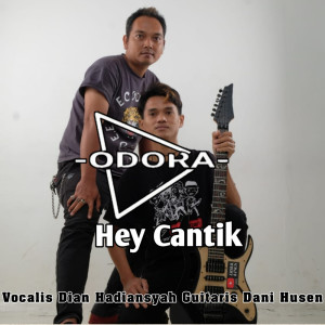 Listen to Hey Cantik song with lyrics from Odora Band
