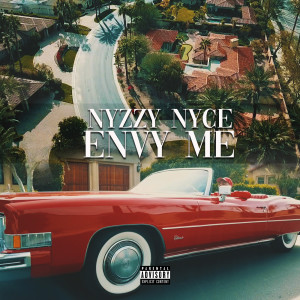 Dengarkan Envy Me (Explicit) lagu dari Nyzzy Nyce dengan lirik