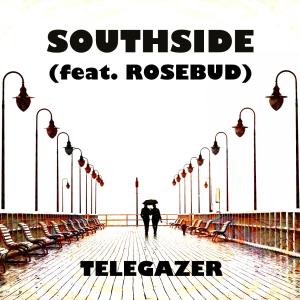 Listen to Southside(feat. Rosebud) song with lyrics from Telegazer