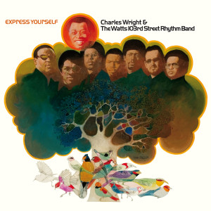 Charles Wright&The Watts 103rd Street Rhythm Band的專輯Express Yourself (Alternate Take)