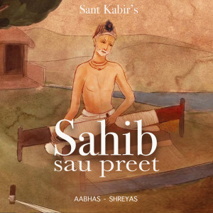 ดาวน์โหลดและฟังเพลง Sahib Sau Preet พร้อมเนื้อเพลงจาก Aabhas - Shreyas