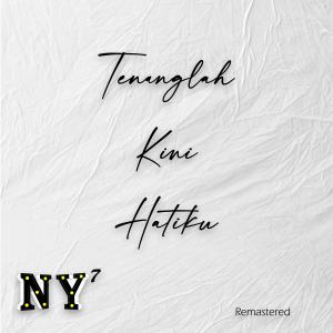 Tenanglah Kini Hatiku (Remastered) dari Ny7