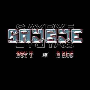 ดาวน์โหลดและฟังเพลง Say Bye พร้อมเนื้อเพลงจาก Boy T