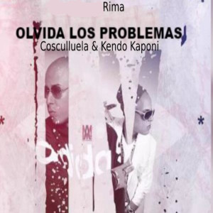 Olvida los Problemas (feat. Cosculluela & Kendo) (Explicit)
