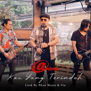 ดาวน์โหลดและฟังเพลง Kau Yang Terindah พร้อมเนื้อเพลงจาก Anima