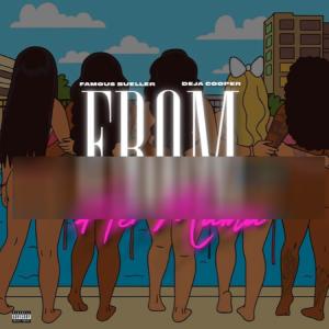 收聽Famou$ Bueller的From Her Mama (feat. Deja Cooper) (Explicit)歌詞歌曲