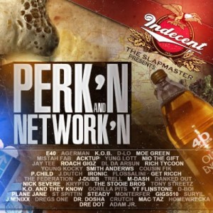 อัลบัม Indecent The Slapmaster Presents: Perk'n and Network'n (Explicit) ศิลปิน Indecent the Slapmaster