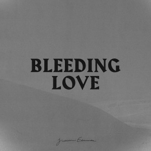 Album Bleeding Love from Jillian Edwards