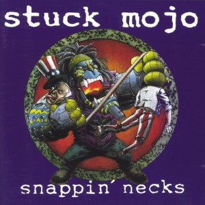 อัลบัม Snappin' Necks ศิลปิน Stuck Mojo