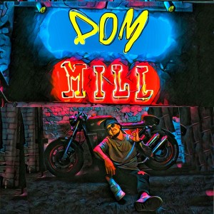 Listen to Dom (Explicit) song with lyrics from M1LL