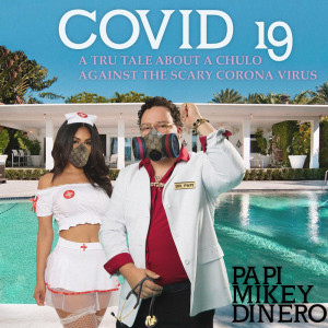 Listen to COVID 19 (Explicit) song with lyrics from Papi Mikey Dinero