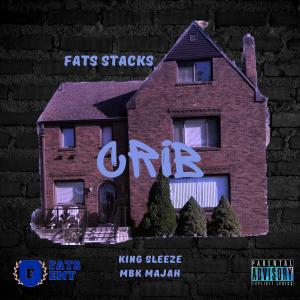 ดาวน์โหลดและฟังเพลง Crib (Explicit) พร้อมเนื้อเพลงจาก Fats Stacks