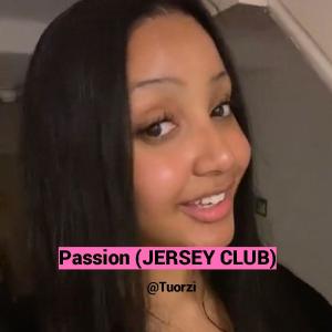 อัลบัม Passion (Jersey club) [Explicit] ศิลปิน Tuorzi