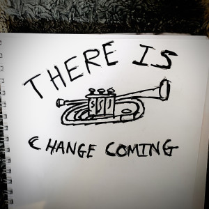 Dengarkan lagu Change Is Coming nyanyian Sam Herbert dengan lirik